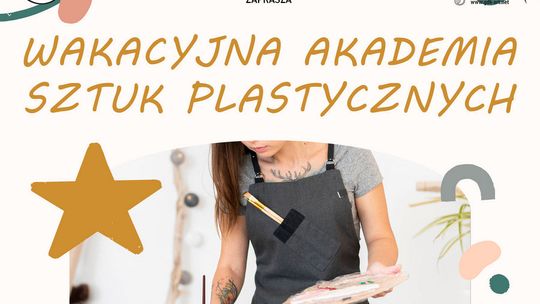 WAKACYJNA AKADEMIA SZTUK PLASTYCZNYCH