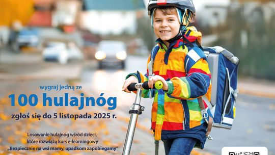 Wygraj hulajnogę, czyli VII edycja losowania hulajnóg dla dzieci za ukończenie kursu e-learningowego „Bezpiecznie na wsi mamy – upadkom zapobiegamy”
