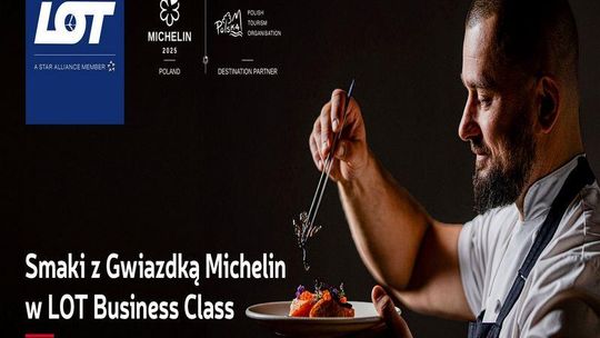 Wyjątkowa usługa na pokładach PLL LOT - „Smaki z Gwiazdką Michelin w LOT Business Class”