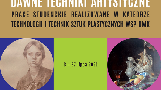 Wystawa „Dawne techniki artystyczne"