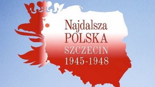 Wystawa plenerowa  „Najdalsza Polska. Szczecin 1945 – 1948”