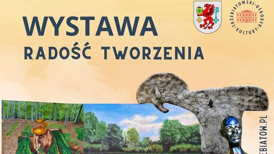 WYSTAWA "Radość tworzenia"