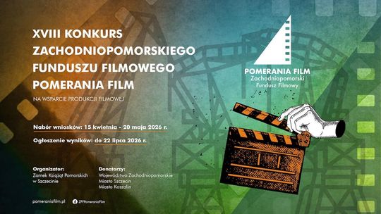 XVIII konkurs ZFF Pomerania Film na wsparcie produkcji filmowej