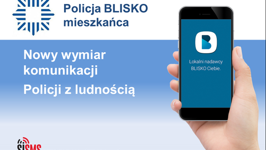 ZACHODNIOPOMORSKA POLICJA ROZPOCZĘŁA NADAWANIE W OGÓLNOPOLSKIEJ APLIKACJI BLISKO