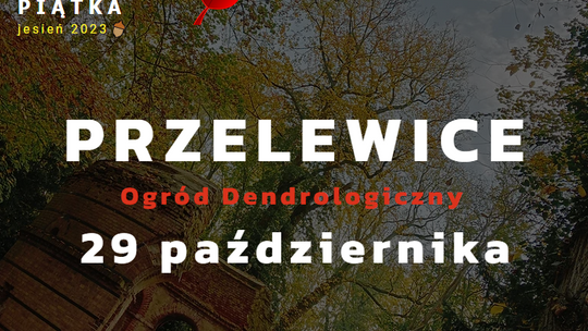 "Zadebiutuj podczas Botanicznej Piątki - biegaj, maszeruj, spaceruj!"