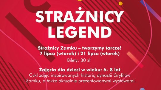Zamek zaprasza najmłodszych na wakacyjną misję. „Strażnicy Legend” połączą historię z kreatywną zabawą