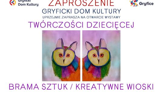 ZAPROSZENIE NA OTWARCIE WYSTAWY  TWÓRCZOŚCI DZIECIĘCEJ