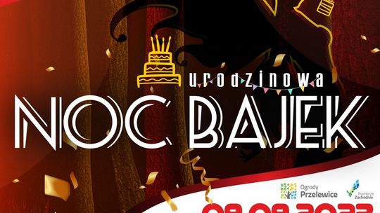 ZAPROSZENIE: Urodzinowa Noc Bajek w Przelewicach
