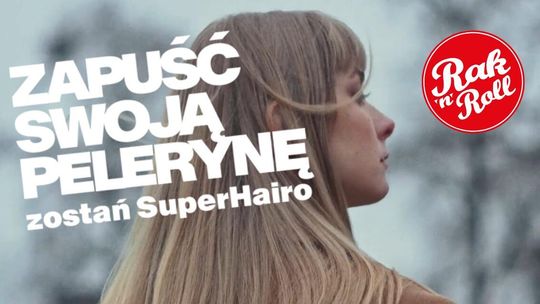 Zapuść włosy dla podopiecznych Fundacji Rak’n’Roll  i podaruj im siłę w jednym z najtrudniejszych momentów życia