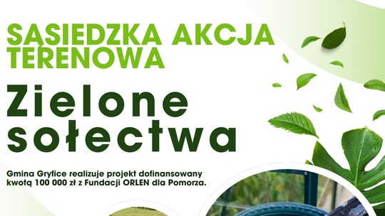 Zielone sołectwa – sąsiedzka akcja terenowa w Gminie Gryfice Zielone sołectwa – sąsiedzka akcja terenowa w Gminie Gryfice