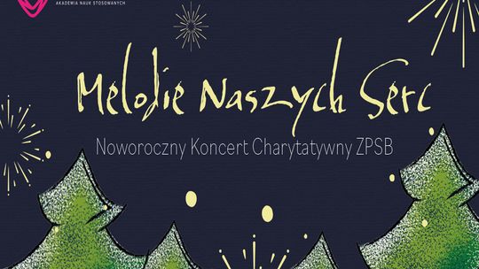 ZPSB zaprasza: Noworoczny Koncert Charytatywny „Melodie Naszych Serc”