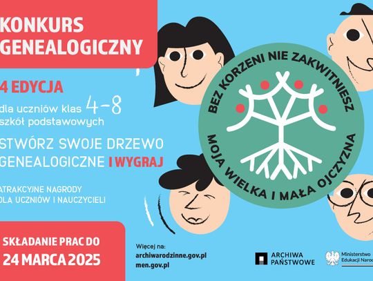 4. EDYCJA „BEZ KORZENI NIE ZAKWITNIESZ. MOJA WIELKA I MAŁA OJCZYZNA” – OSTATNI MOMENT NA ZGŁOSZENIE DO KONKURSU