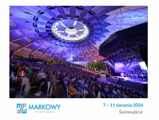 4. MARKOWY FESTIWAL  Świnoujście, 7 – 11 sierpnia 2024