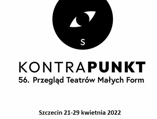 56. Przegląd Teatrów Małych Form  KONTRAPUNKT - Szczecin