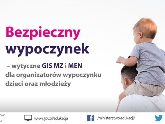 Bezpieczny wypoczynek   - wytyczne MEN, GIS i MZ dla organizatorów wypoczynku dzieci i młodzieży w 2020 r.