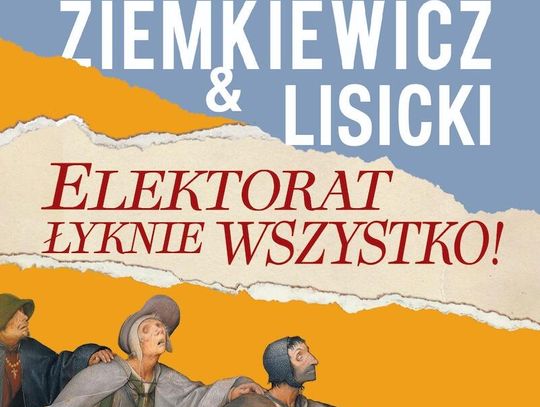 „Elektorat łyknie wszystko” – nowa książka Rafała Ziemkiewicza i Pawła Lisickiego