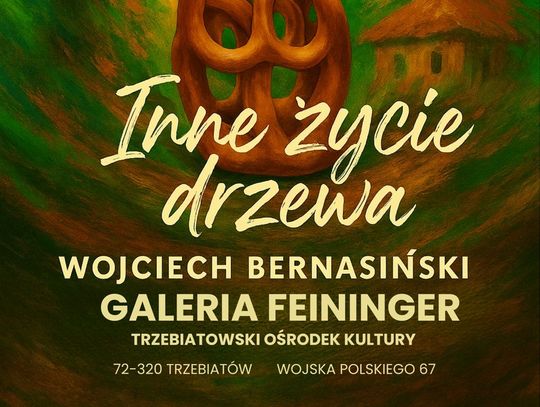 „Inne życie drzewa" – Wystawa Wojciecha Bernasińskiego