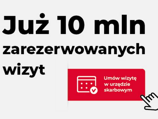 Już 10 mln wizyt zarezerwowanych przez usługę „Umów wizytę w urzędzie skarbowym”