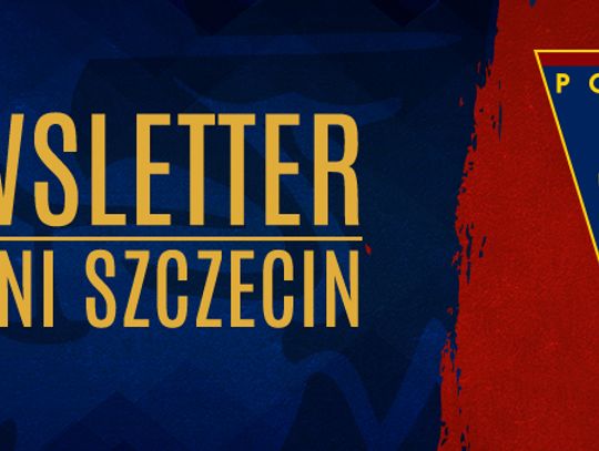  NEWSLETTER POGONI SZCZECIN