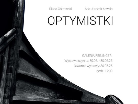 otwarcie wystawy  Diuny Ostrowski  Ady Jurczak- Łowkis - OPTYMISTKI