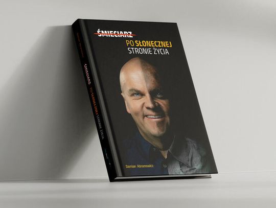 „Po słonecznej stronie życia” – książka Damiana Abramowicza, która najpierw tobą wstrząśnie a następnie przywróci nadzieję