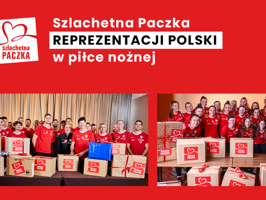 Pomagając gramy do jednej bramki!   Piłkarskie reprezentacje Polski przygotowały Szlachetną Paczkę
