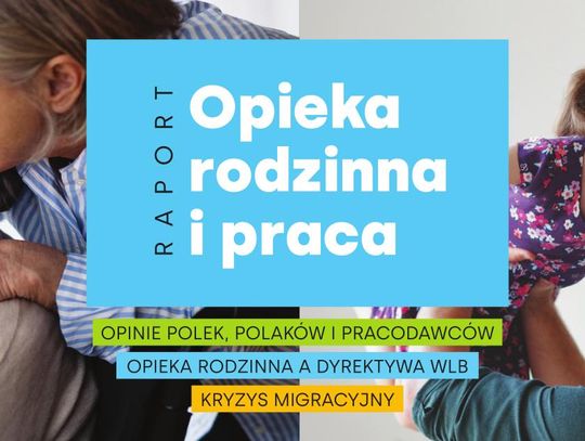 Prawie 70 proc. pracujących w Polsce musi ograniczać aktywność zawodową z powodu ról opiekuńczych