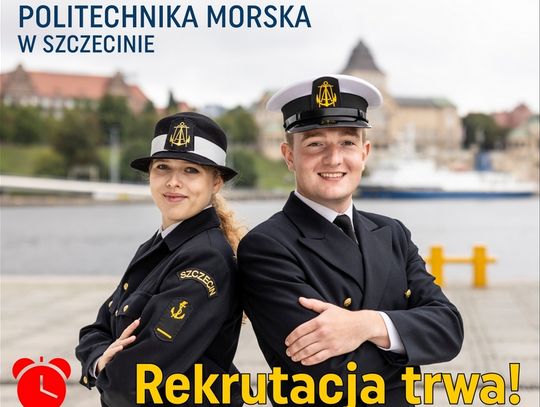 To ostatnia szansa na dołączenie do grona studentów Politechniki Morskiej w Szczecinie!
