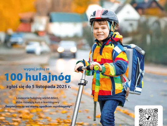 Wygraj hulajnogę, czyli VII edycja losowania hulajnóg dla dzieci za ukończenie kursu e-learningowego „Bezpiecznie na wsi mamy – upadkom zapobiegamy”