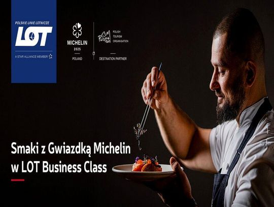 Wyjątkowa usługa na pokładach PLL LOT - „Smaki z Gwiazdką Michelin w LOT Business Class”