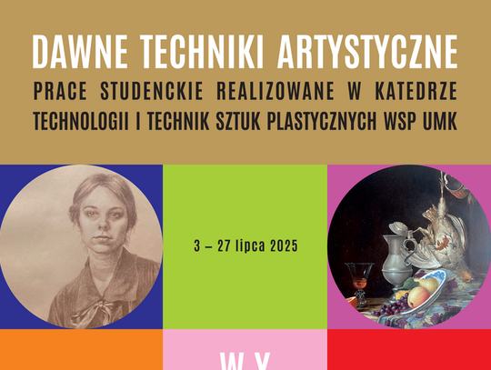 Wystawa „Dawne techniki artystyczne"