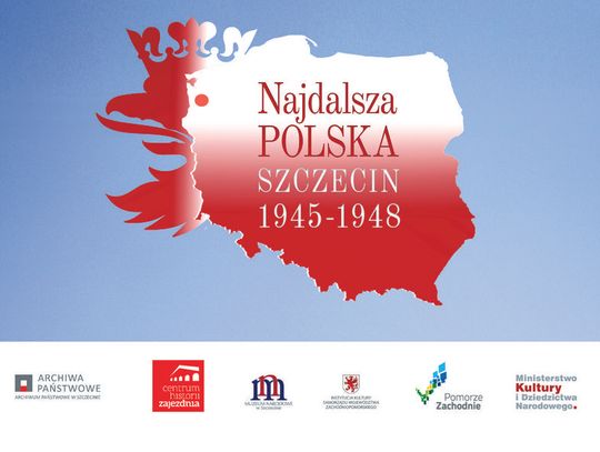 Wystawa plenerowa  „Najdalsza Polska. Szczecin 1945 – 1948”