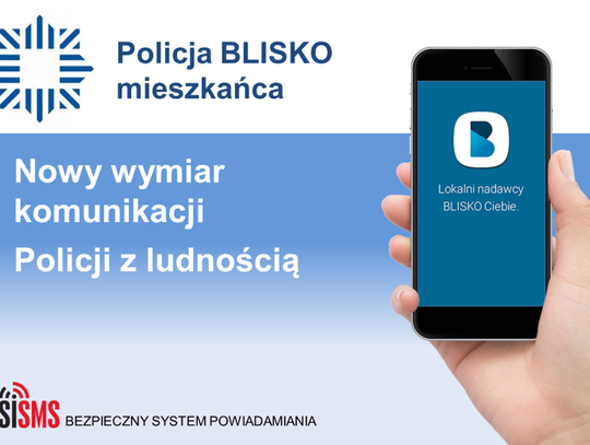 ZACHODNIOPOMORSKA POLICJA ROZPOCZĘŁA NADAWANIE W OGÓLNOPOLSKIEJ APLIKACJI BLISKO