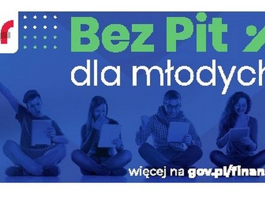 Zerowy PIT dla młodych już od sierpnia 2019 r.