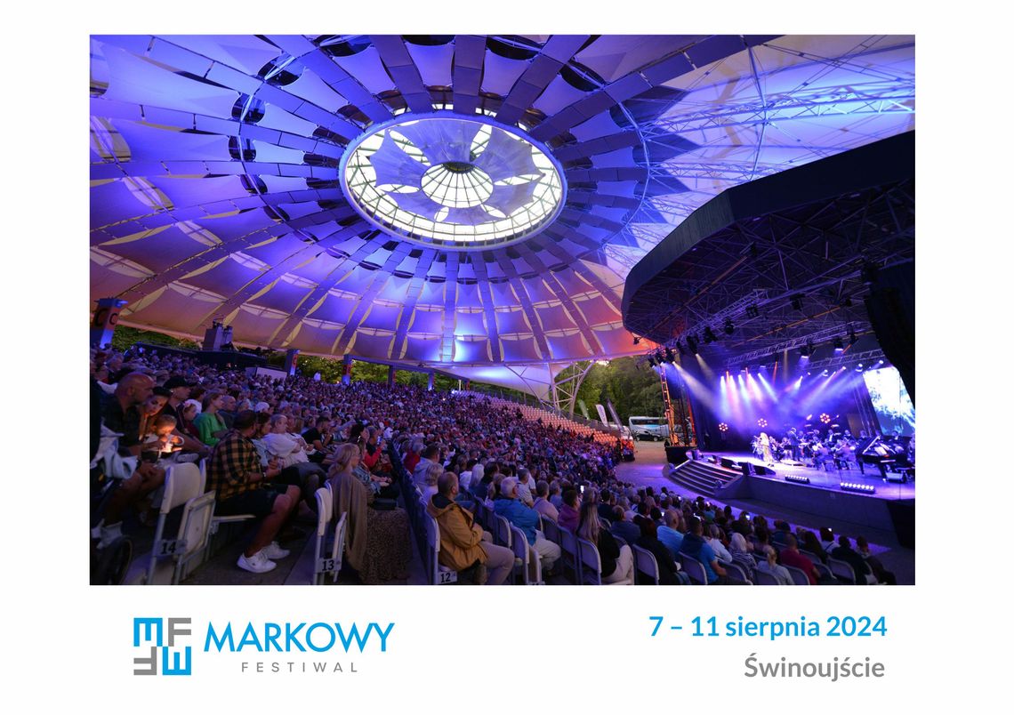 4. MARKOWY FESTIWAL  Świnoujście, 7 – 11 sierpnia 2024