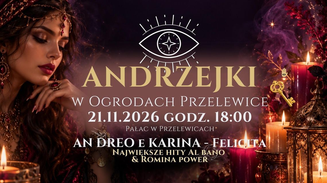 Andrzejki w Pałacu Ogrodów Przelewice Włoskie przeboje, tańce i wieczór pełen niespodzianek! Andrzejki w Pałacu Ogrodów Przelewice Włoskie przeboje, tańce i wieczór pełen niespodzianek!