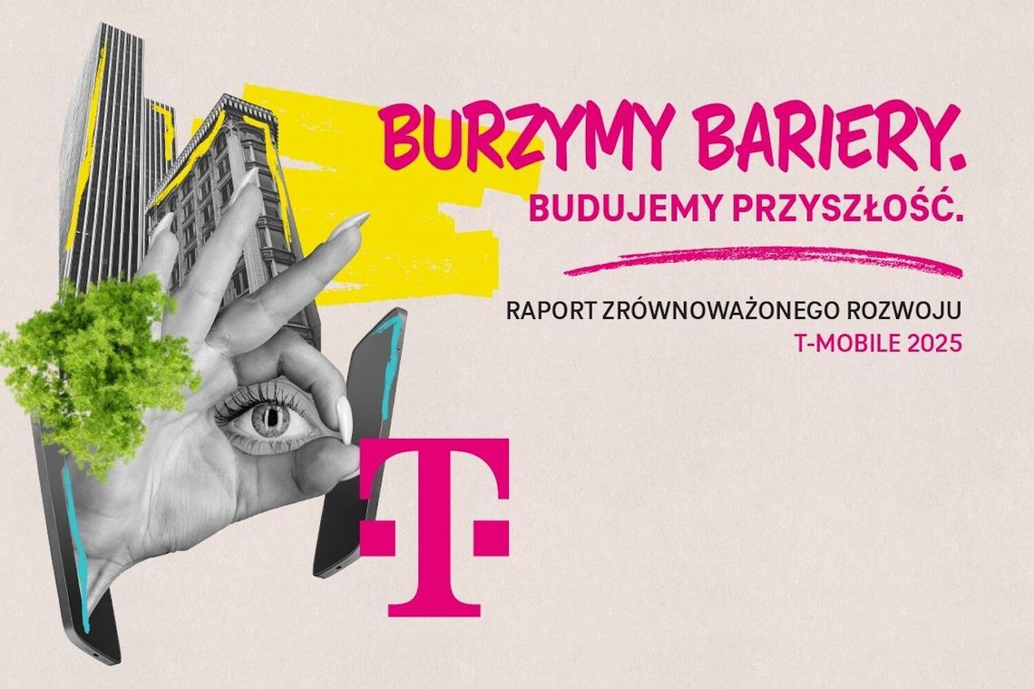 Burzymy bariery. Budujemy przyszłość. T-Mobile publikuje 7 raport zrównoważonego rozwoju Burzymy bariery. Budujemy przyszłość. T-Mobile publikuje 7 raport zrównoważonego rozwoju