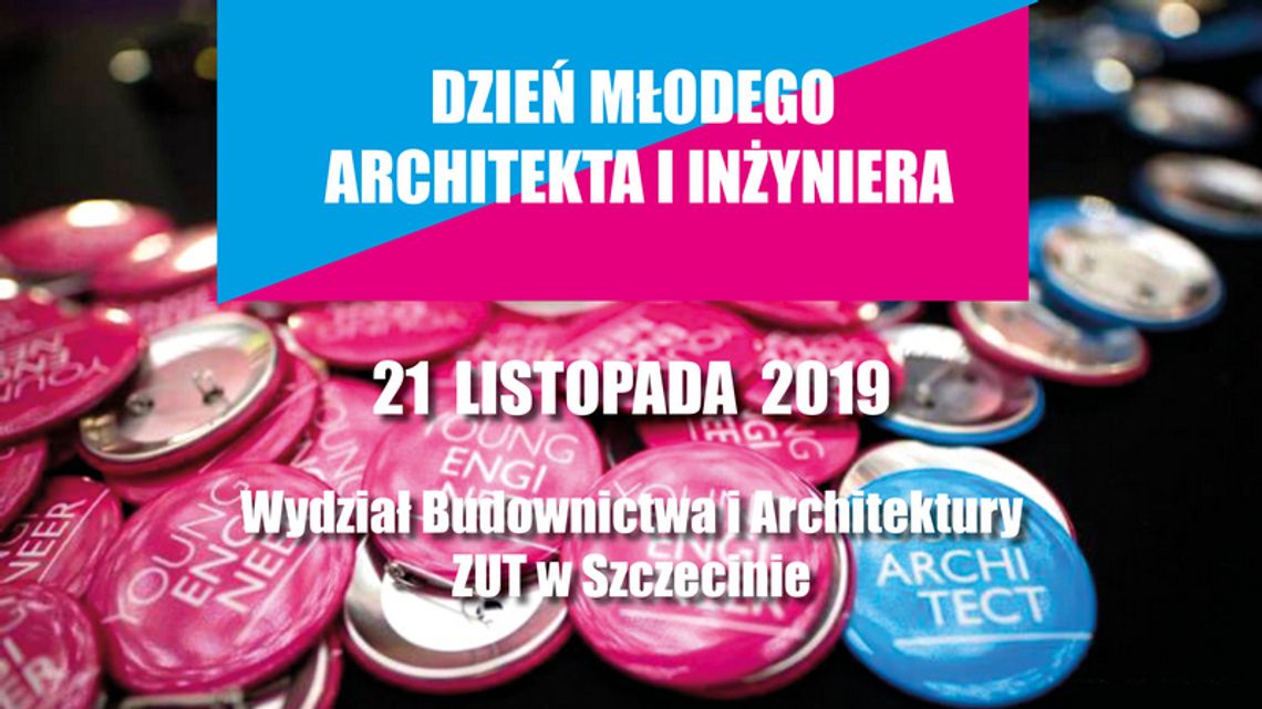 Dzień Młodego Architekta i Inżyniera po raz pierwszy w Szczecinie