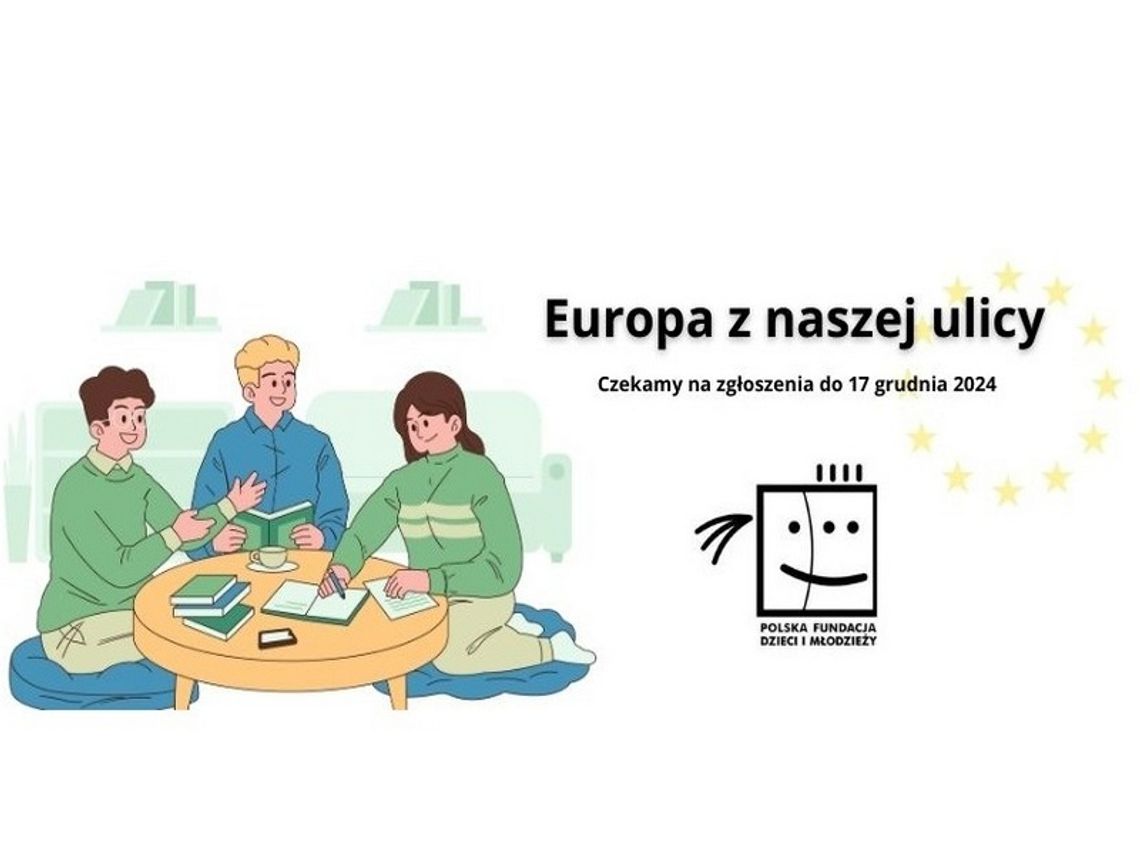 „Europa z naszej ulicy”- jeszcze trwa nabór