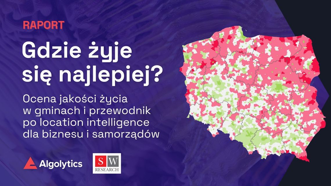 Gdzie w Polsce żyje się najlepiej? Raport Algolytics odsłania mapę jakości życia w gminach