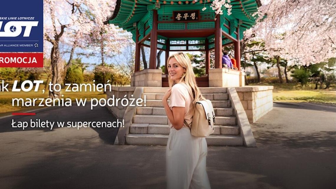 Jak LOT to zamień marzenia w podróże i skorzystaj z Wielkiej Promocji - największej akcji rabatowej narodowego przewoźnika w roku