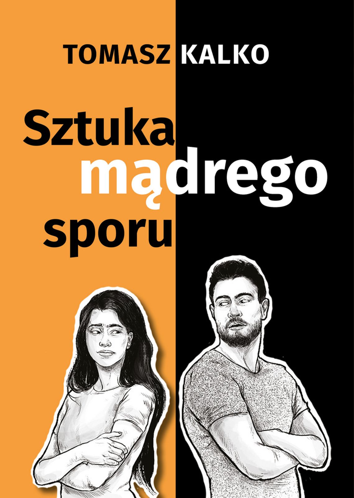 Jak się mądrze spierać, żeby się głupio nie kłócić?