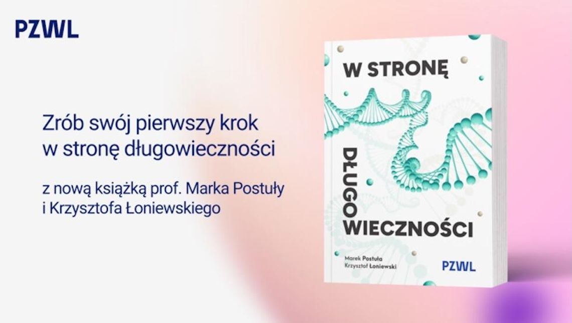 Książka „W stronę długowieczności” - wyścig o lata w pełni sił