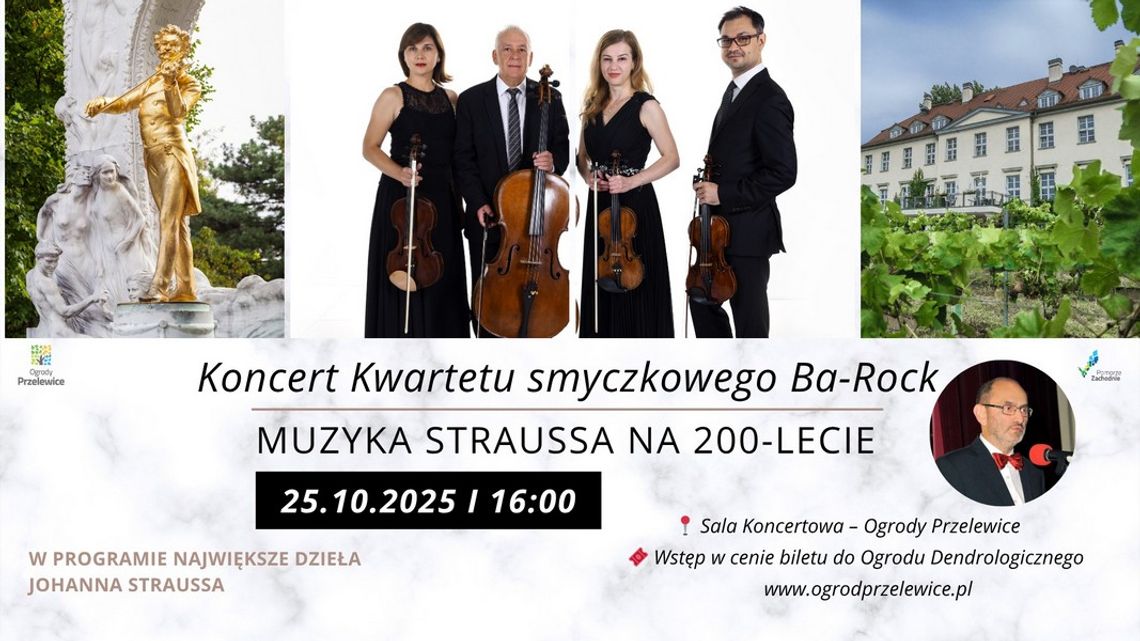 Muzyczna podróż do Wiednia Johanna Straussa, czyli Koncert kwartetu smyczkowego „Ba-rock” w Ogrodach Przelewice