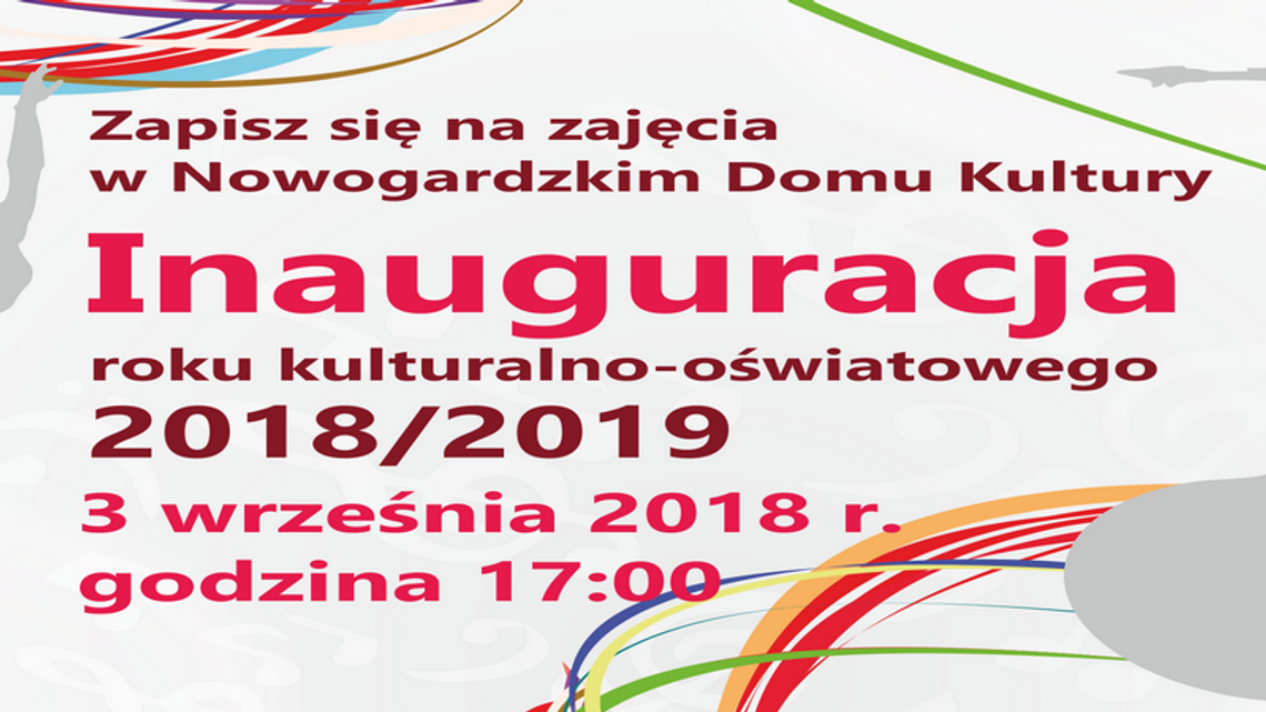 Nowogardzki Dom Kultury - „Inauguracja roku kulturalno-oświatowego 2018/2019” 