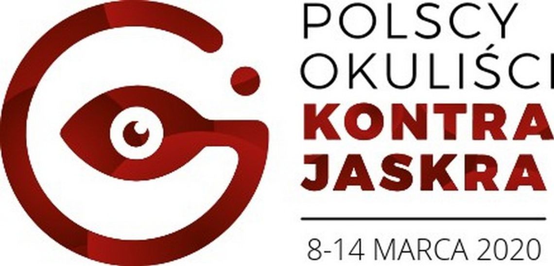 Ogólnopolska inicjatywa bezpłatnych badań przesiewowych  w kierunku jaskry – rusza IV edycja akcji  „Polscy Okuliści Kontra Jaskra” 