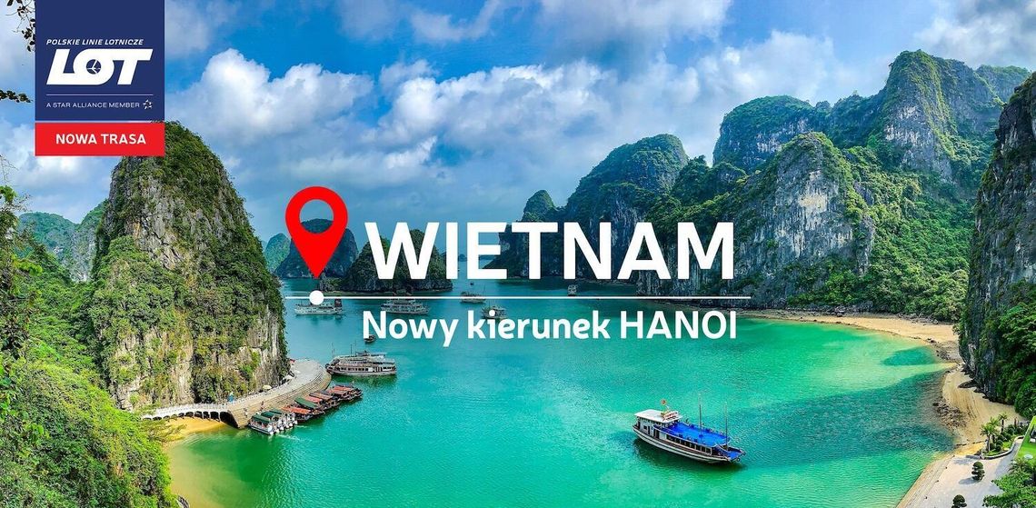 PLL LOT umacniają obecność w Azji. Narodowy przewoźnik uruchomi nowe połączenie do Hanoi w Wietnamie PLL LOT umacniają obecność w Azji. Narodowy przewoźnik uruchomi nowe połączenie do Hanoi w Wietnamie