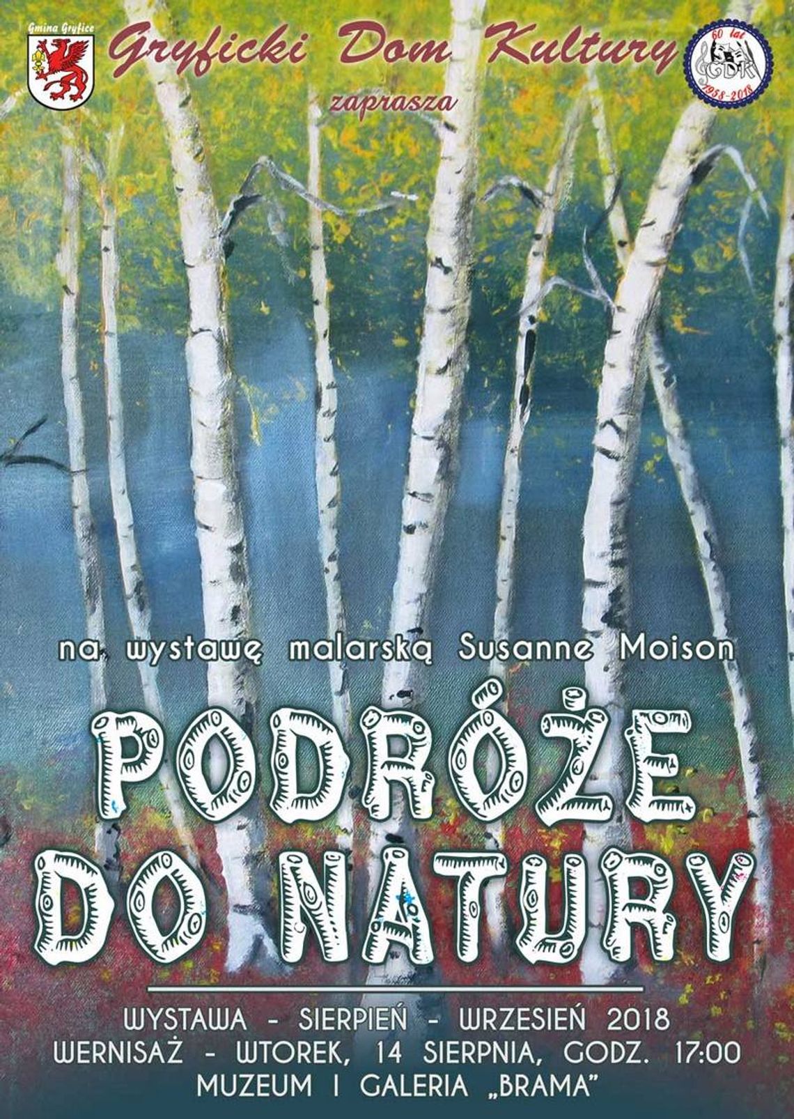 "Podróże do natury"  w Muzeum i Galerii "Brama"  