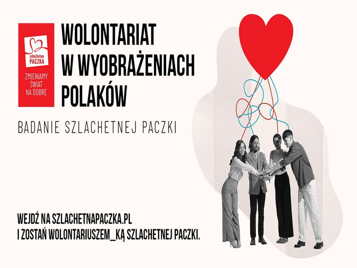 Polska to kraj wolontariuszy  – tak myśli 62% z nas, a jak jest naprawdę? [badanie Szlachetnej Paczki]