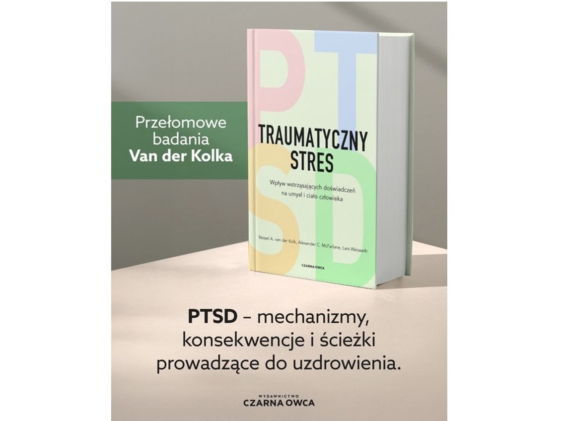 Przełomowe badania Van der Kolka – „Traumatyczny stres”
